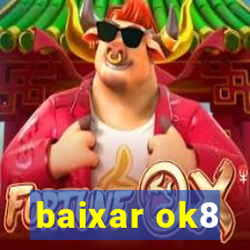 baixar ok8